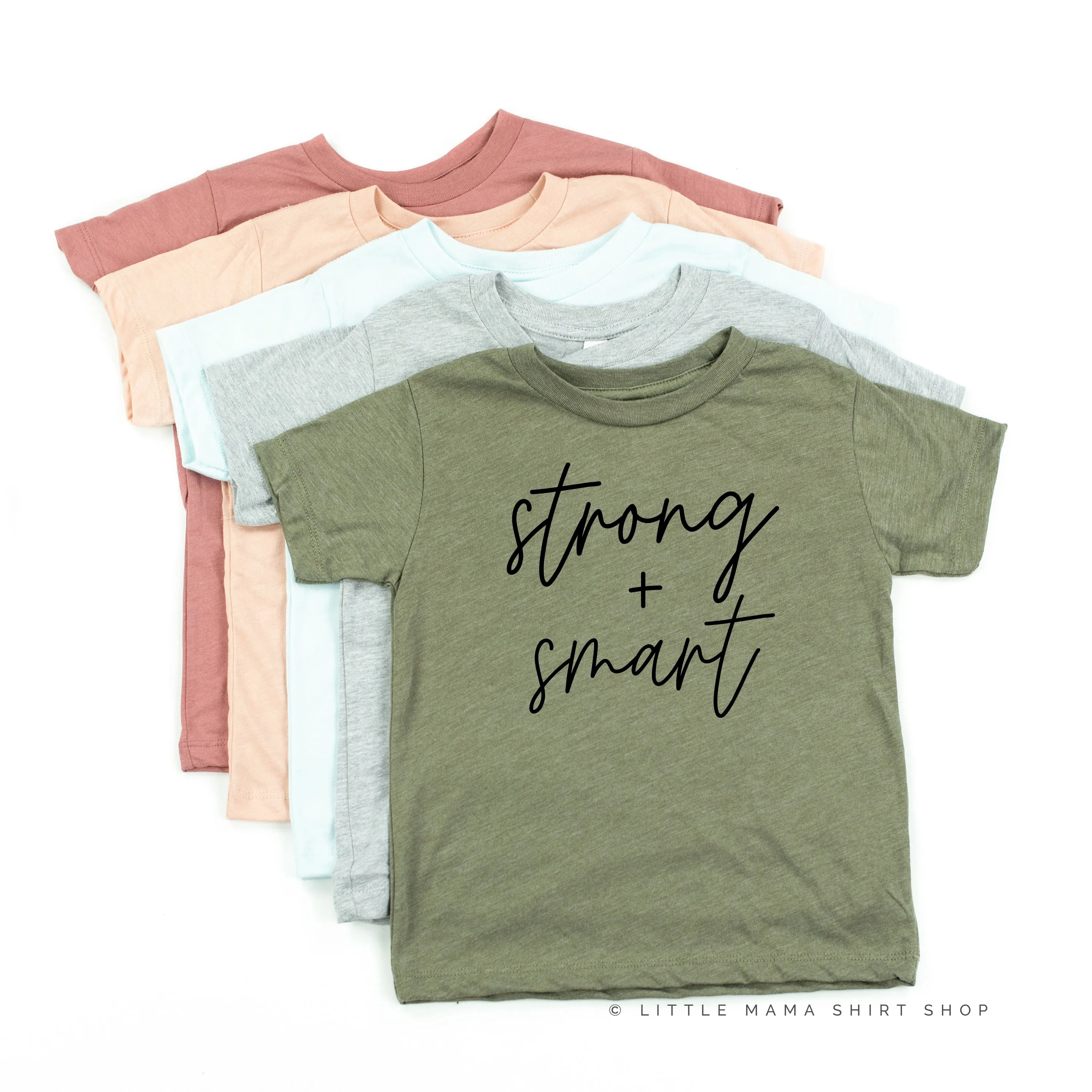 Strong   Smart - Child Shirt