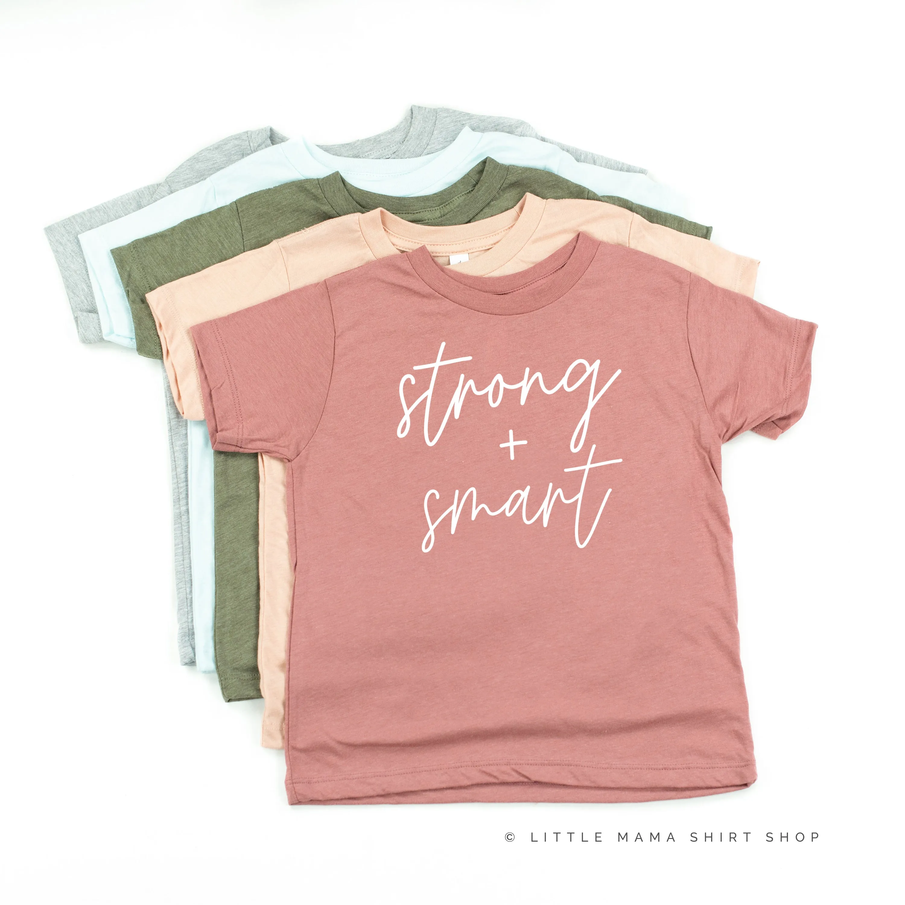 Strong   Smart - Child Shirt